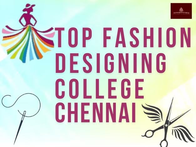 Top 10 fashion design colleges in Chennai in 2024